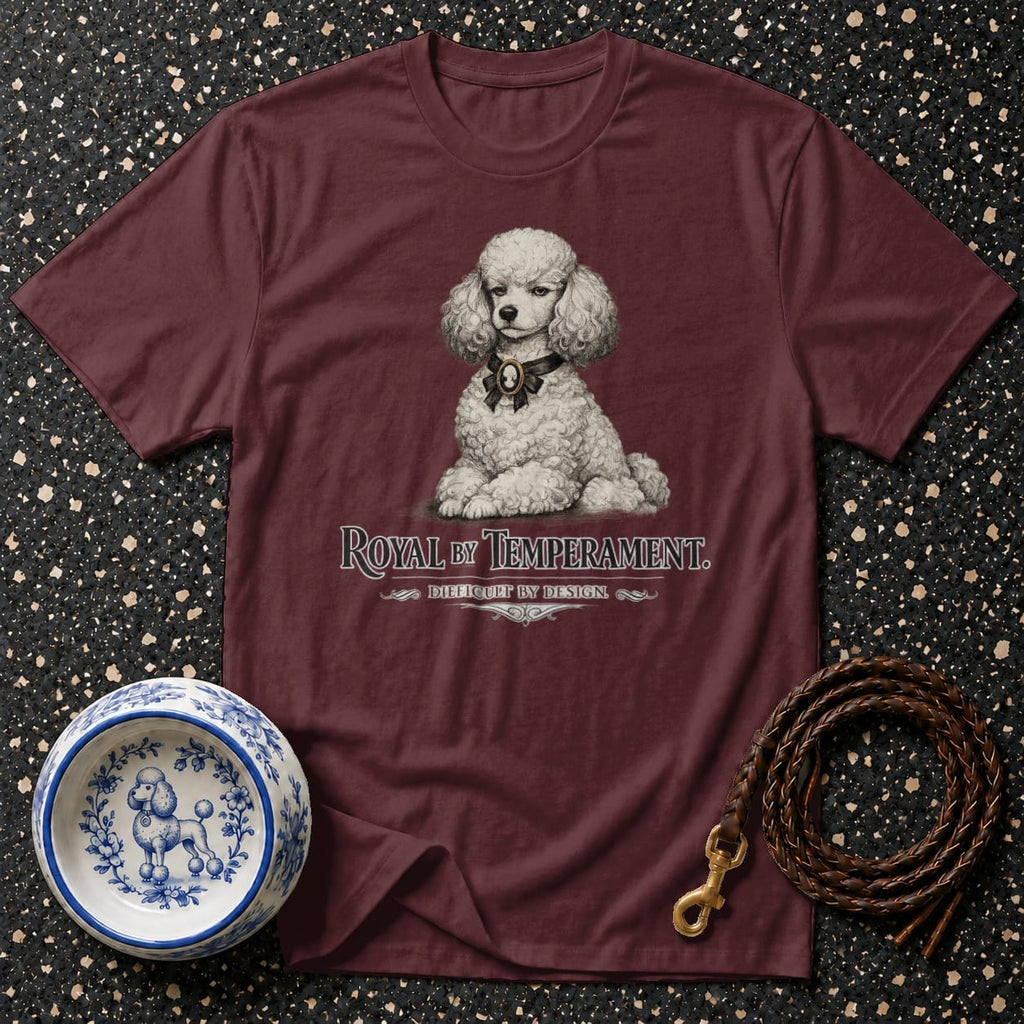 Maroon t-shirt with white poodle graphic, "Royal by Temperament" text, and pet accessories.