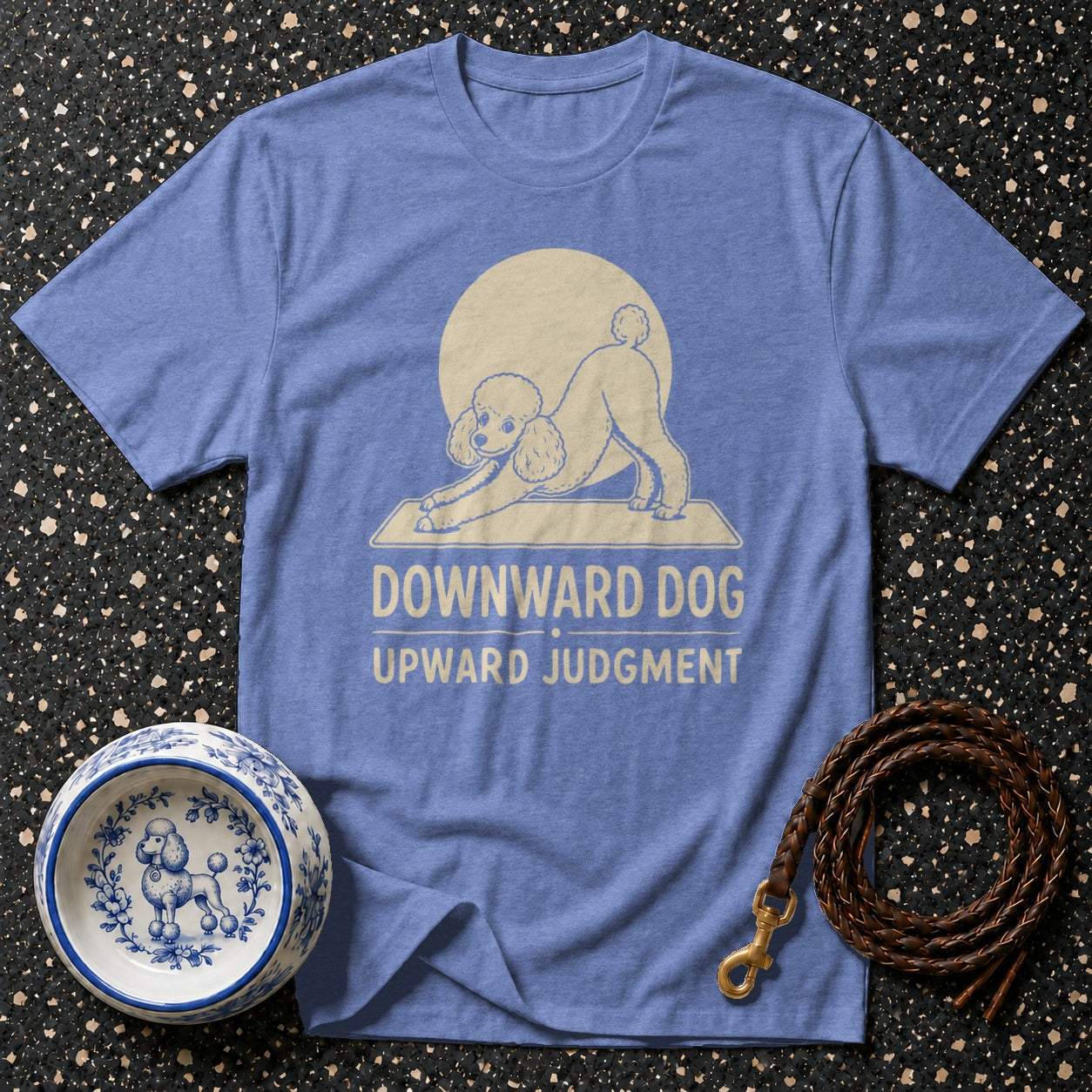 Blue t-shirt with a poodle in downward dog pose and text "DOWNWARD DOG UPWARD JUDGMENT".