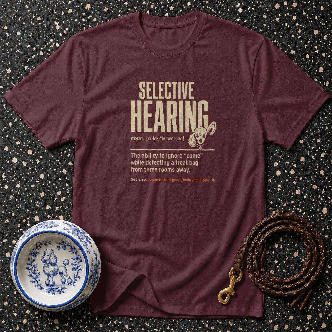 Maroon t-shirt with "Selective Hearing" definition and poodle graphic.