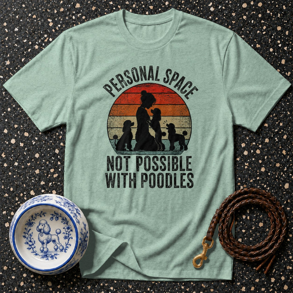Light mint t-shirt with "Personal Space Not Possible With Poodles" graphic.