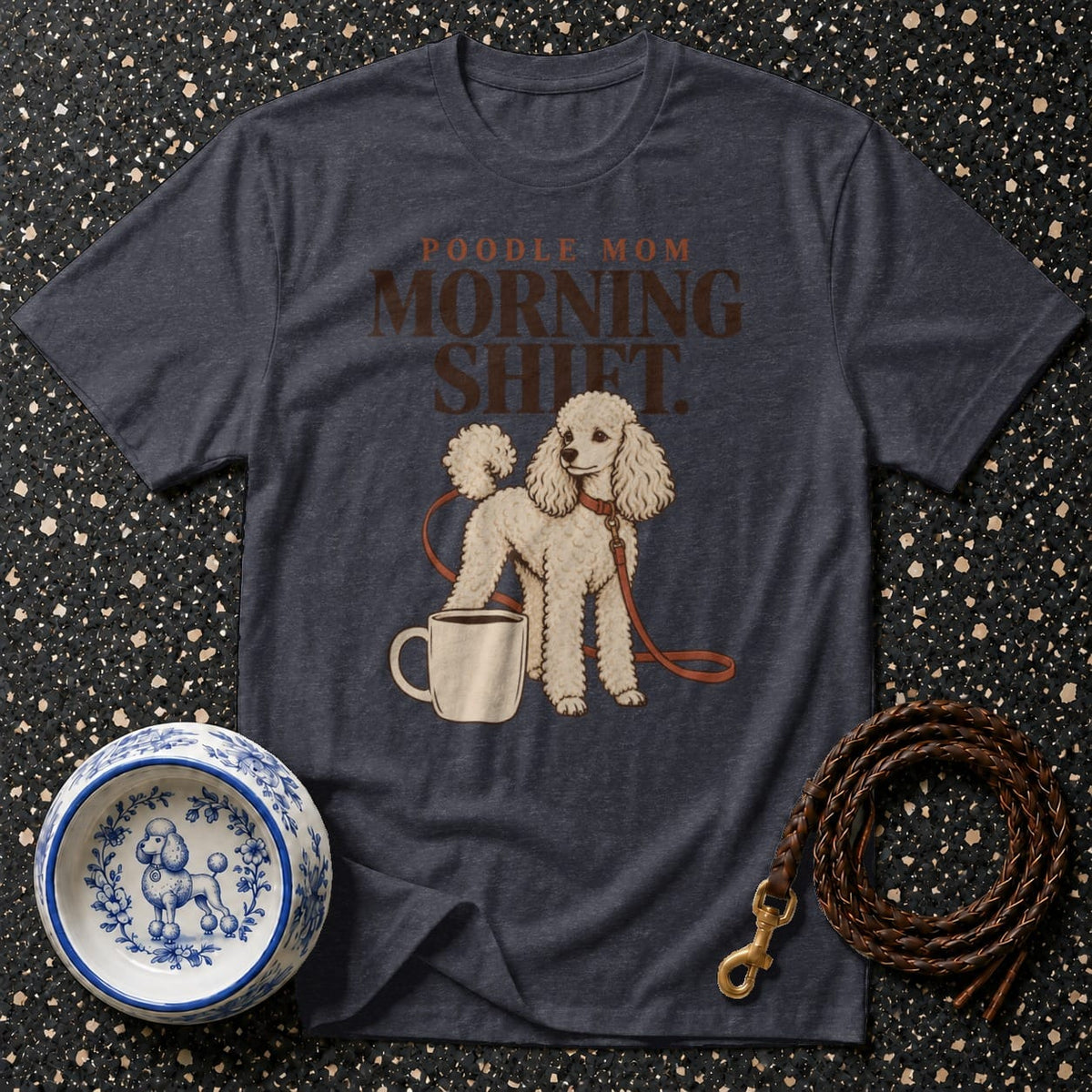 T-shirt Poodle Mom Morning Shift T-Shirt Poodle Mom Morning Shift T-Shirt | Dog Lover Apparel