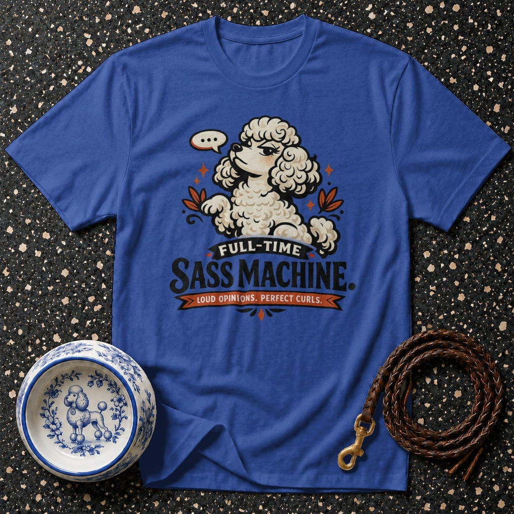 Royal blue t-shirt with a poodle graphic and "Full-Time Sass Machine" text.