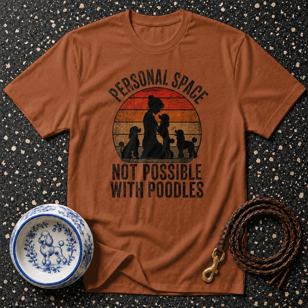 Brown t-shirt with "Personal Space Not Possible With Poodles" text and poodle graphic.