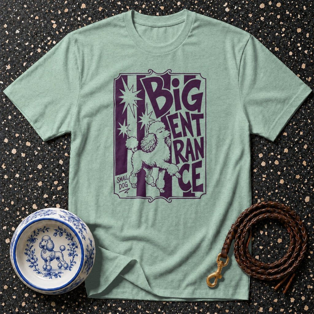 Light green t-shirt with purple graphic featuring a poodle and "BIG ENTRANCE".