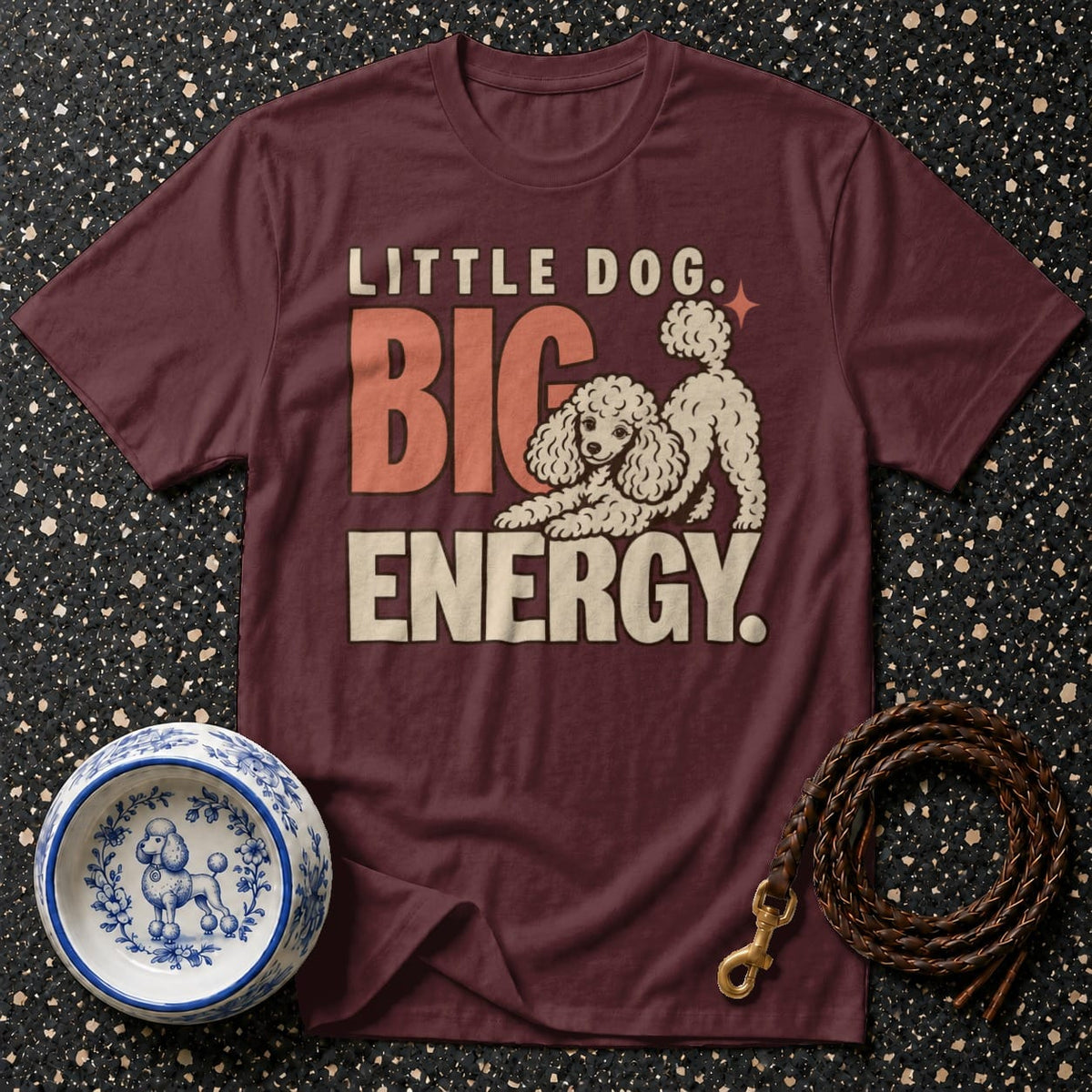 T-shirt Little Dog Big Energy Poodle T-Shirt Little Dog Big Energy T-Shirt | Poodle Lover Gift