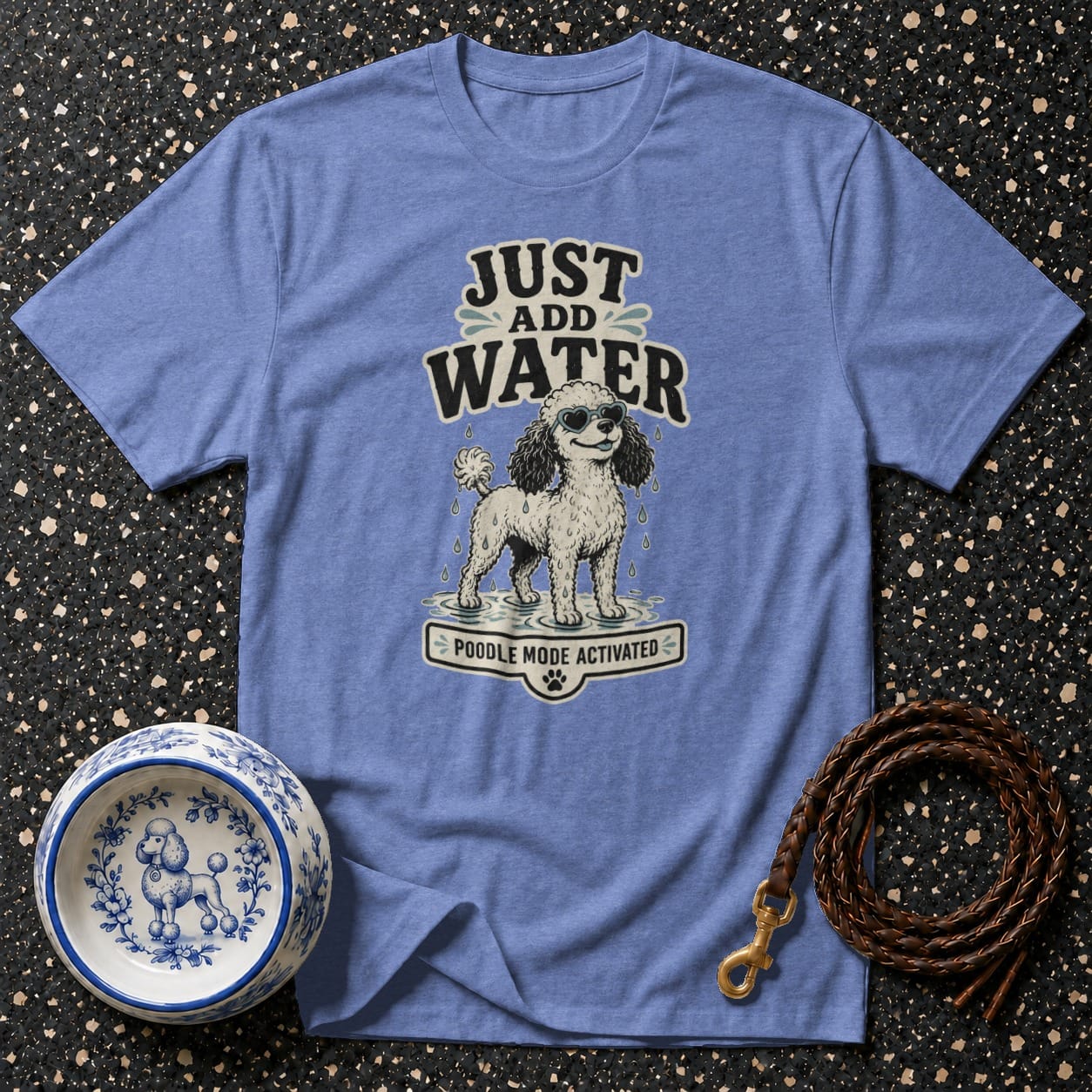T-shirt with "JUST ADD WATER" and a poodle graphic.