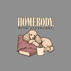 T-shirt Homebody With Standards Poodle T-Shirt Homebody With Standards T-Shirt | Poodle Comfort