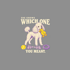 White poodle holds yellow duck toy; text "SHE KNOWS WHICH ONE YOU MEANT."