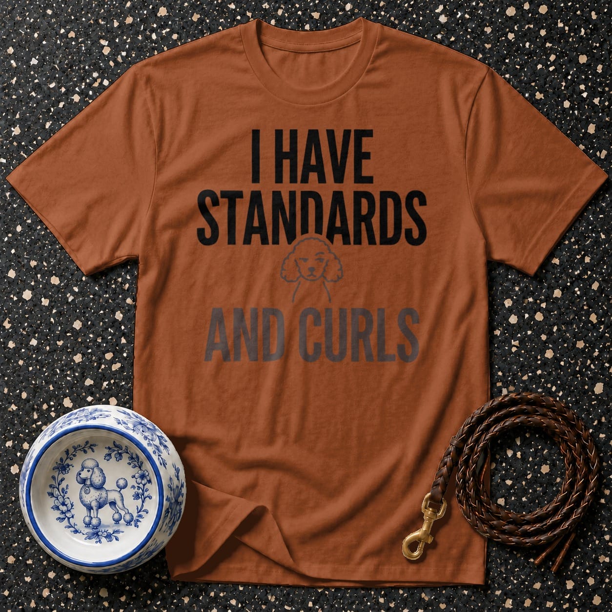 Brown t-shirt with text "I HAVE STANDARDS AND CURLS" and a poodle graphic.