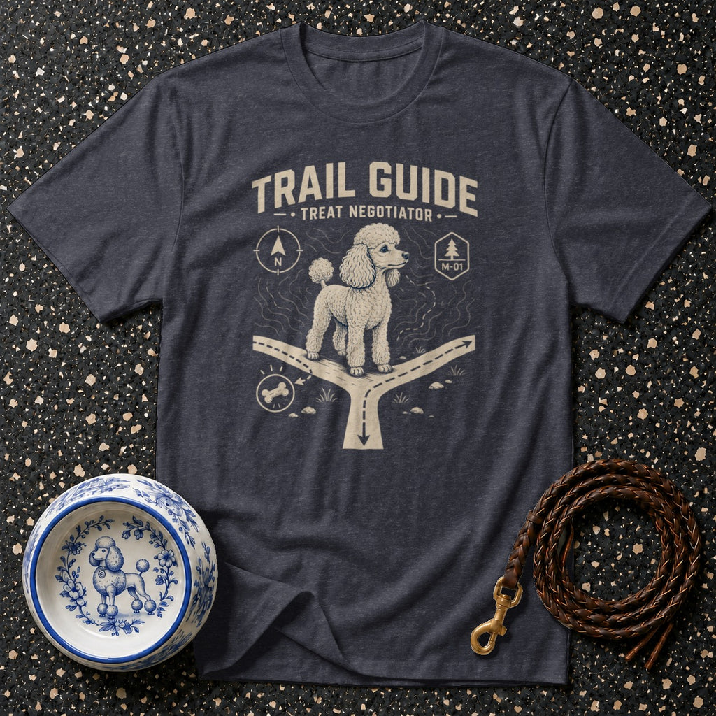 Grey t-shirt with a poodle wearing a leash, standing at a crossroads, with text "Trail Guide Treat Negotiator."