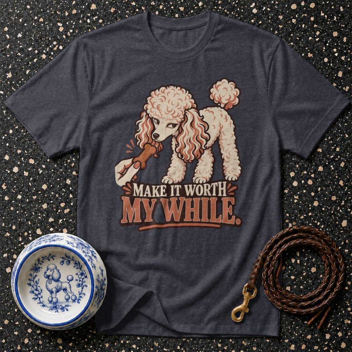 T-shirt Worth My While Poodle T-Shirt Make It Worth My While Poodle T-Shirt | Premium Dog Apparel