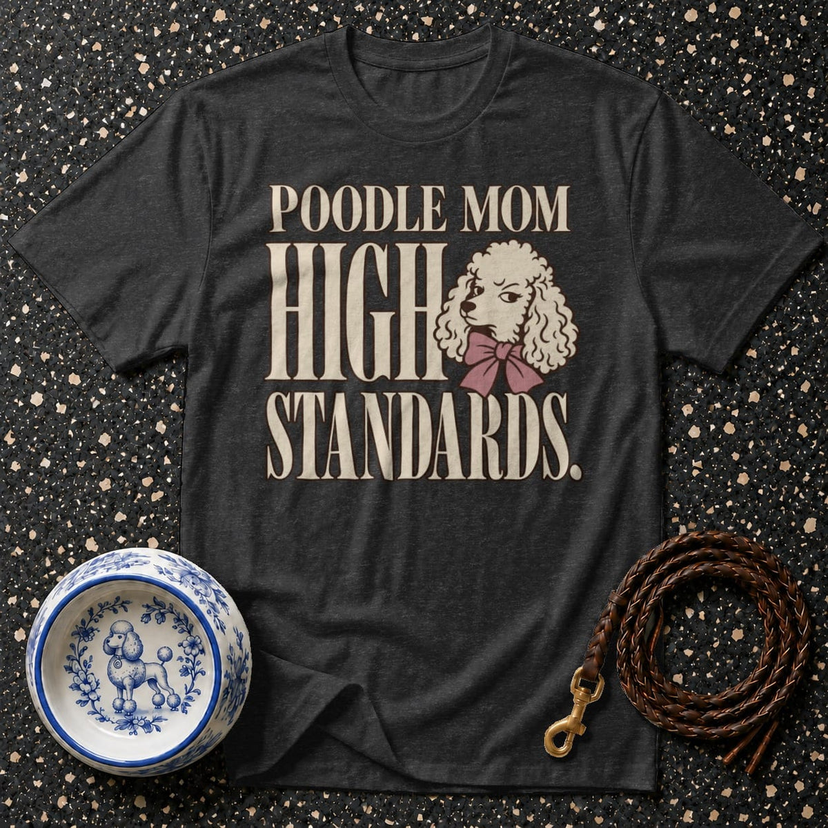 T-shirt Poodle Mom High Standards T-Shirt Poodle Mom High Standards T-Shirt | Dog Lover Gifts
