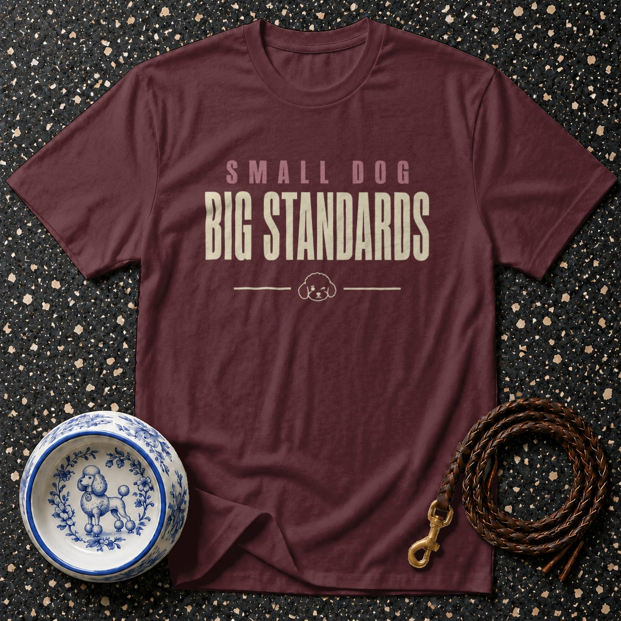 Maroon t-shirt with "SMALL DOG BIG STANDARDS" text and dog graphic.