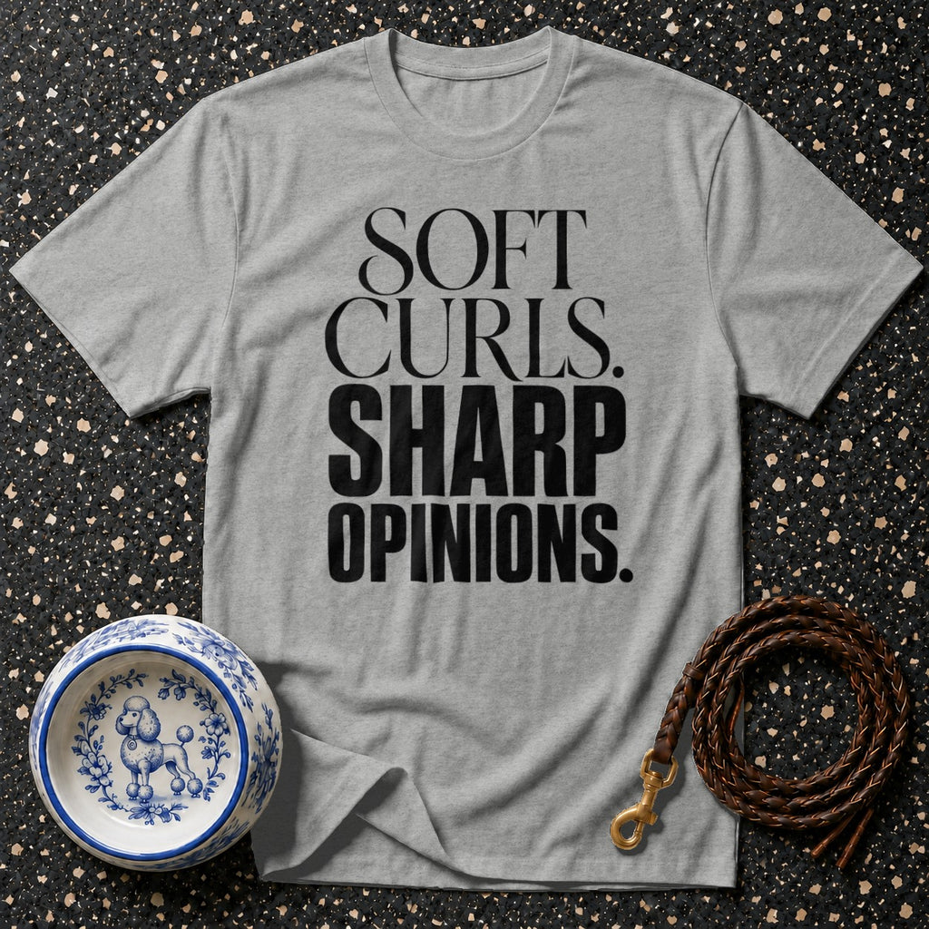 Grey t-shirt with "SOFT CURLS. SHARP OPINIONS." text and poodle-themed dog bowl.