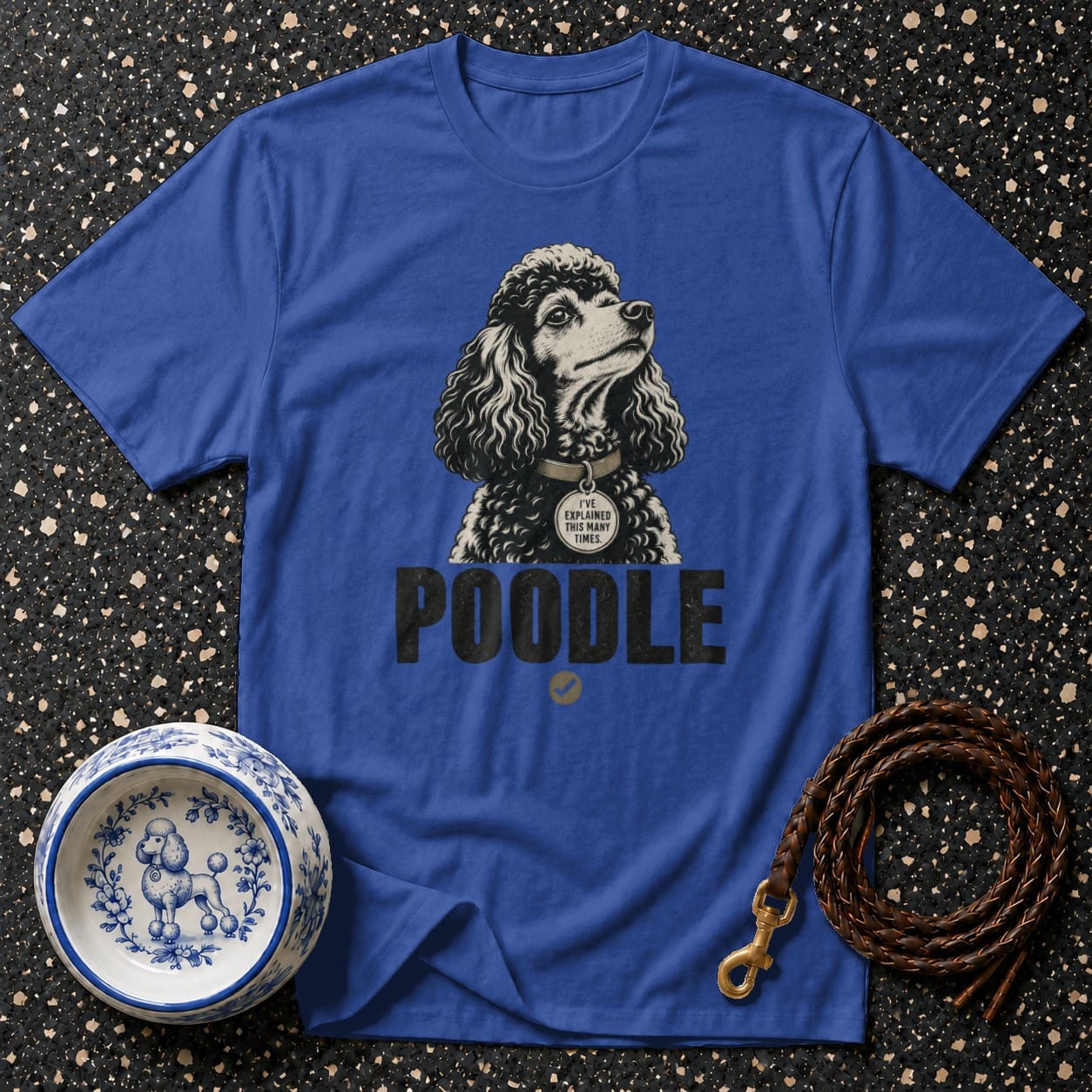 Blue t-shirt with poodle illustration, text "POODLE" and "I?™VE EXPLAINED THIS MANY TIMES".