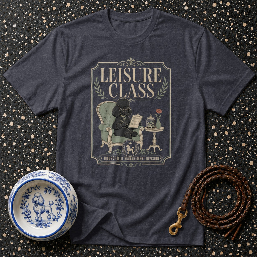 Dark grey t-shirt with "LEISURE CLASS Household Management Division" print featuring a poodle.