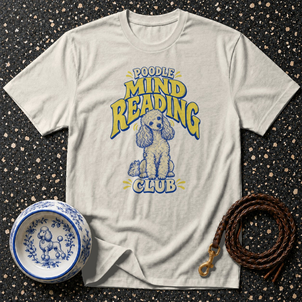 Light gray t-shirt with "Poodle Mind Reading Club" text and poodle graphic.
