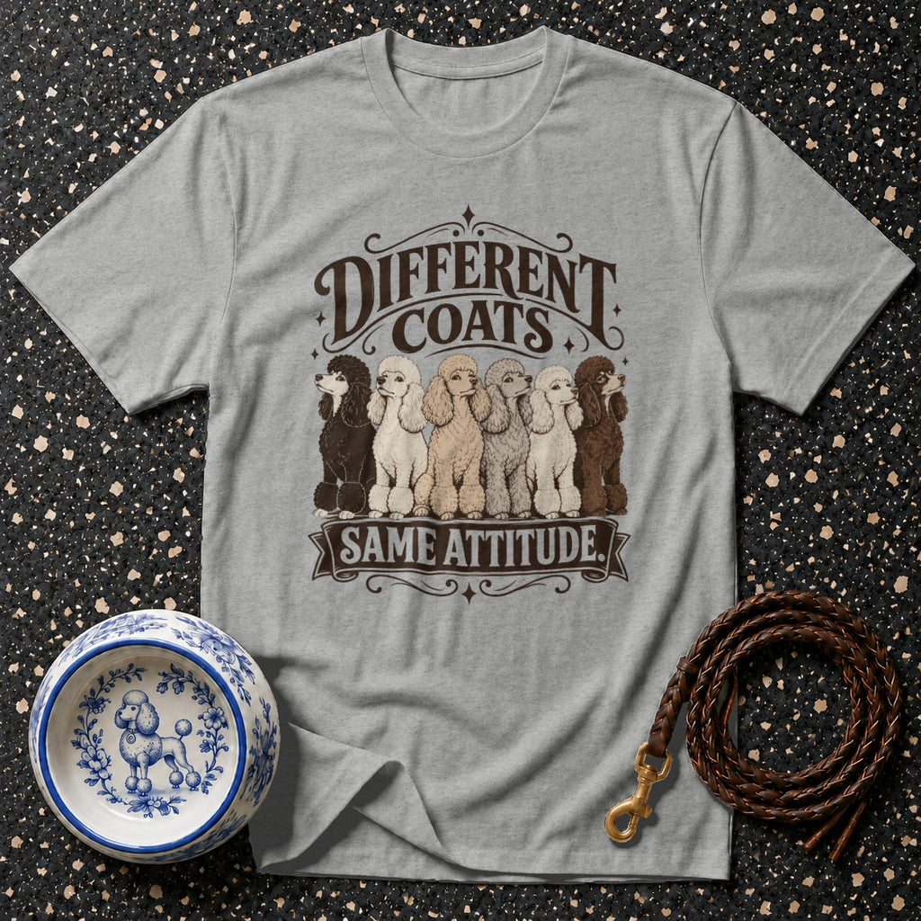 Grey t-shirt with five poodles and text "DIFFERENT COATS SAME ATTITUDE".
