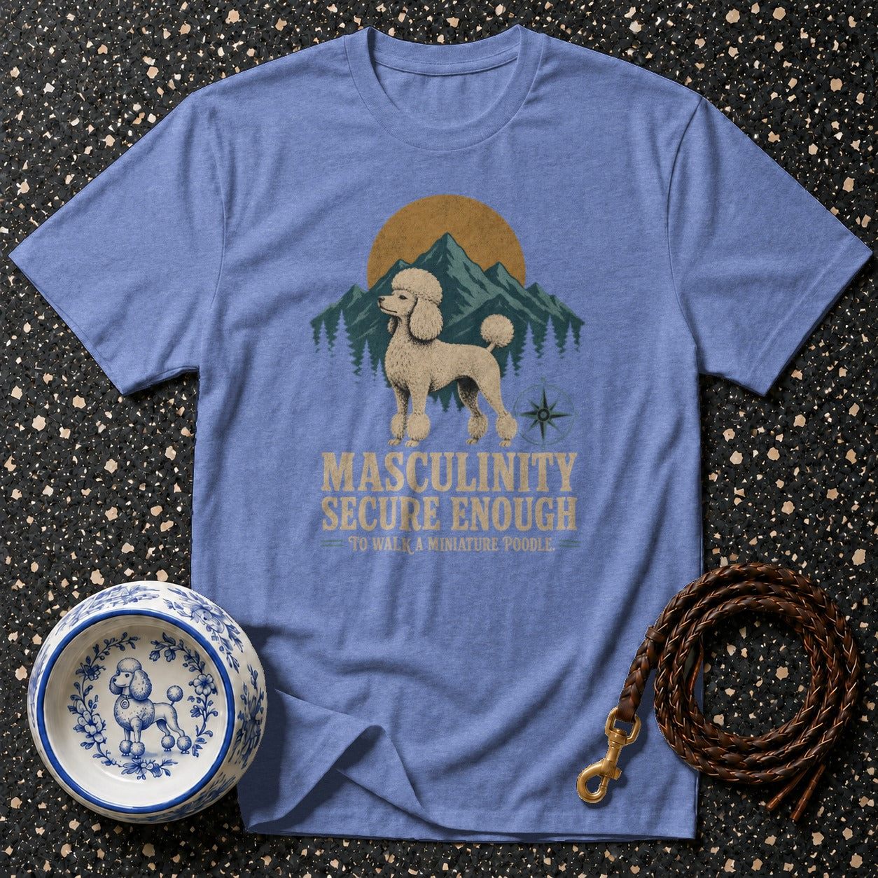 Blue t-shirt with a poodle graphic and "Masculinity Secure Enough To Walk A Miniature Poodle" text.
