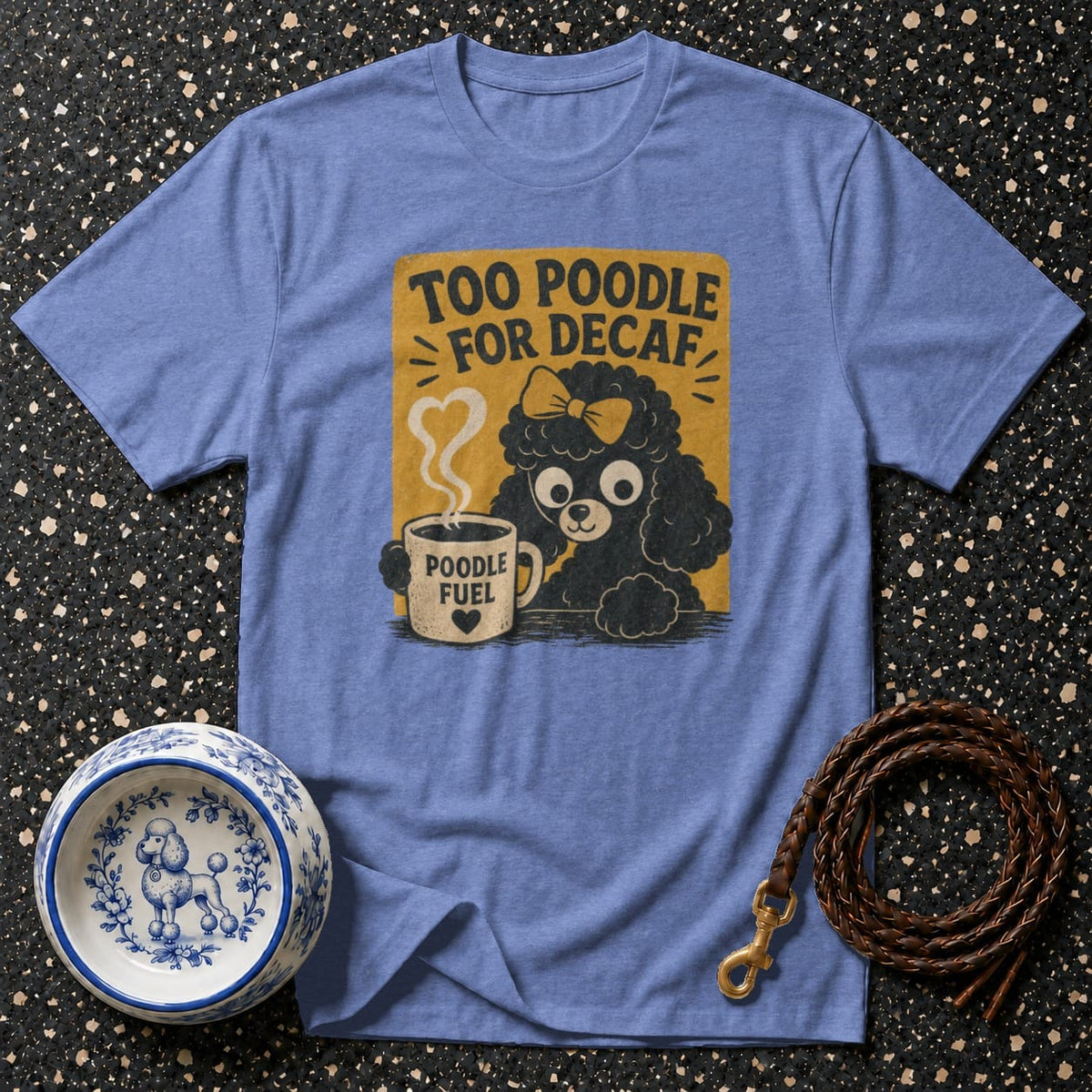 T-shirt Too Poodle For Decaf T-Shirt Poodle Fuel T-Shirt | Coffee Lover Dog Apparel