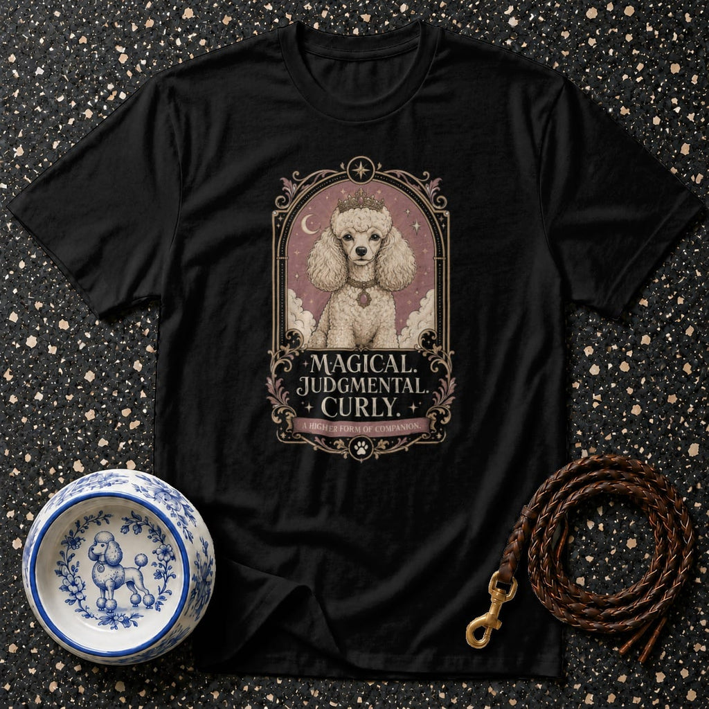 Black t-shirt with a poodle illustration reading "Magical. Judgmental. Curly."
