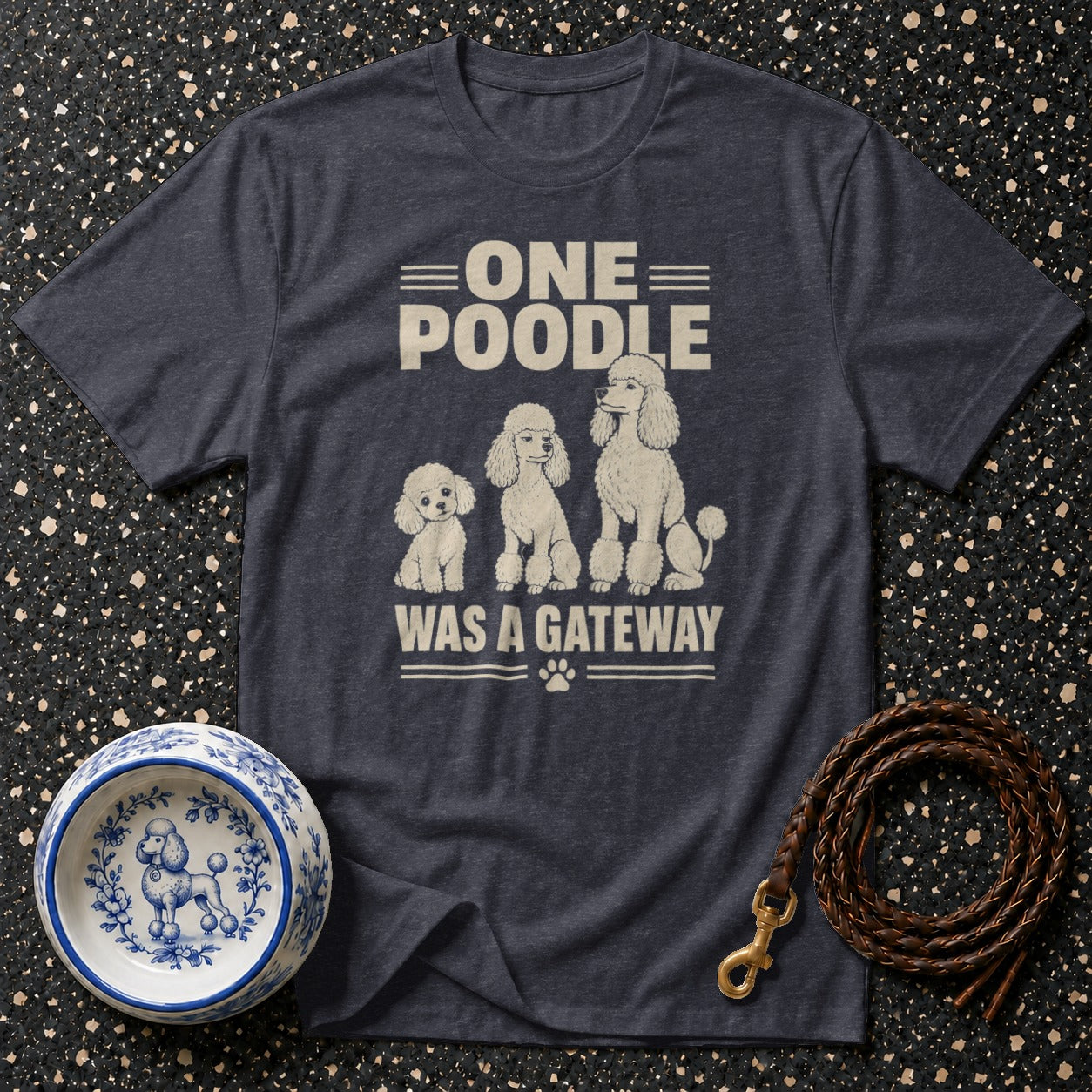 Dark t-shirt with white text "ONE POODLE WAS A GATEWAY" and three poodles.