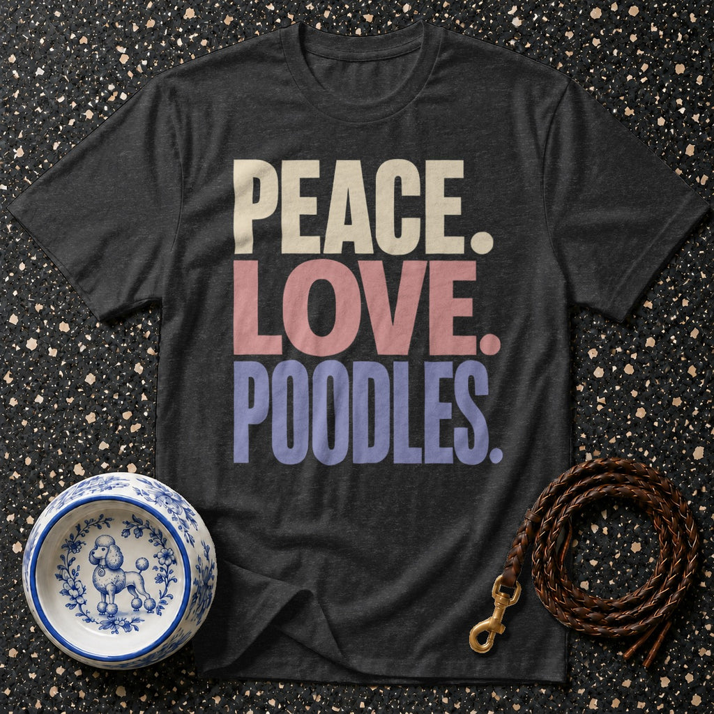 Dark t-shirt with "PEACE. LOVE. POODLES." text, dog bowl, and leash.