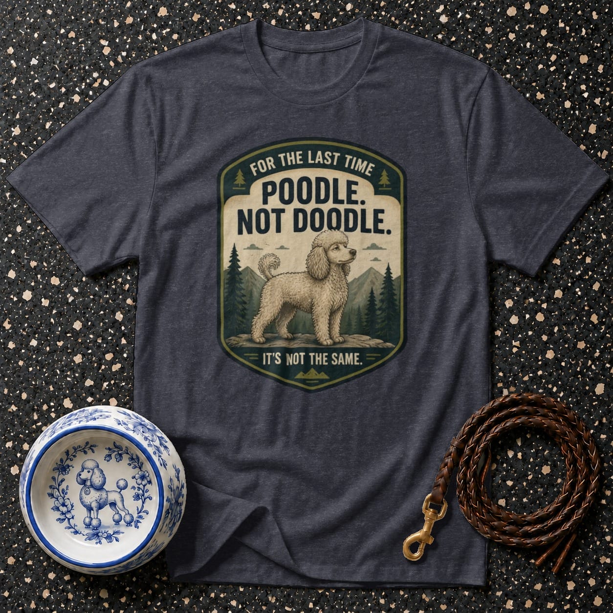 T-shirt graphic with a poodle, text "Poodle. Not Doodle. It's Not The Same."