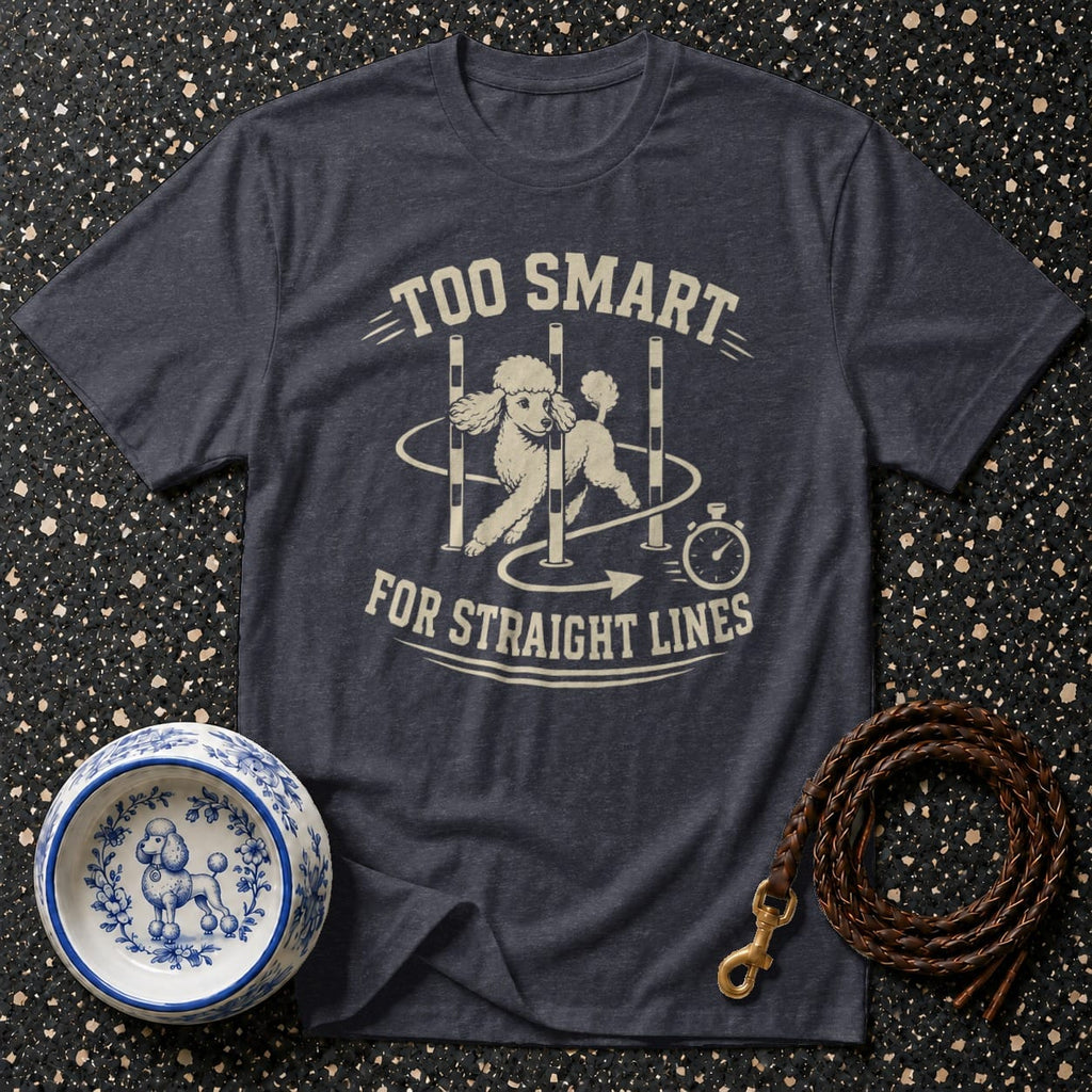 Dark grey t-shirt with a poodle agility design and the text "Too Smart For Straight Lines".