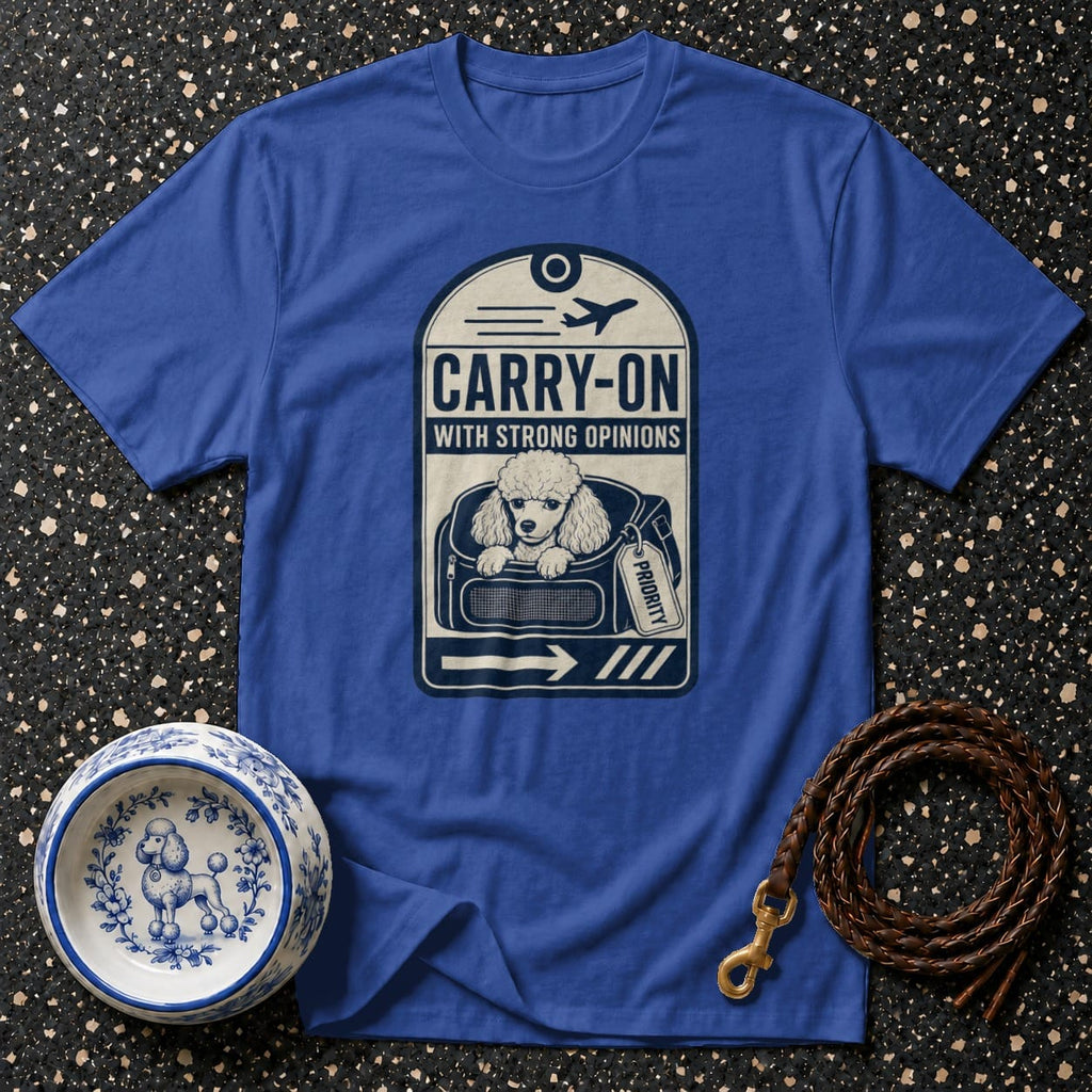Blue t-shirt with "Carry-On With Strong Opinions" text and a poodle in a bag.