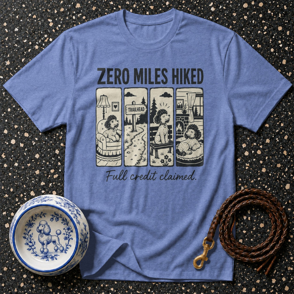 Blue t-shirt with "ZERO MILES HIKED" and a four-panel cartoon of a poodle.