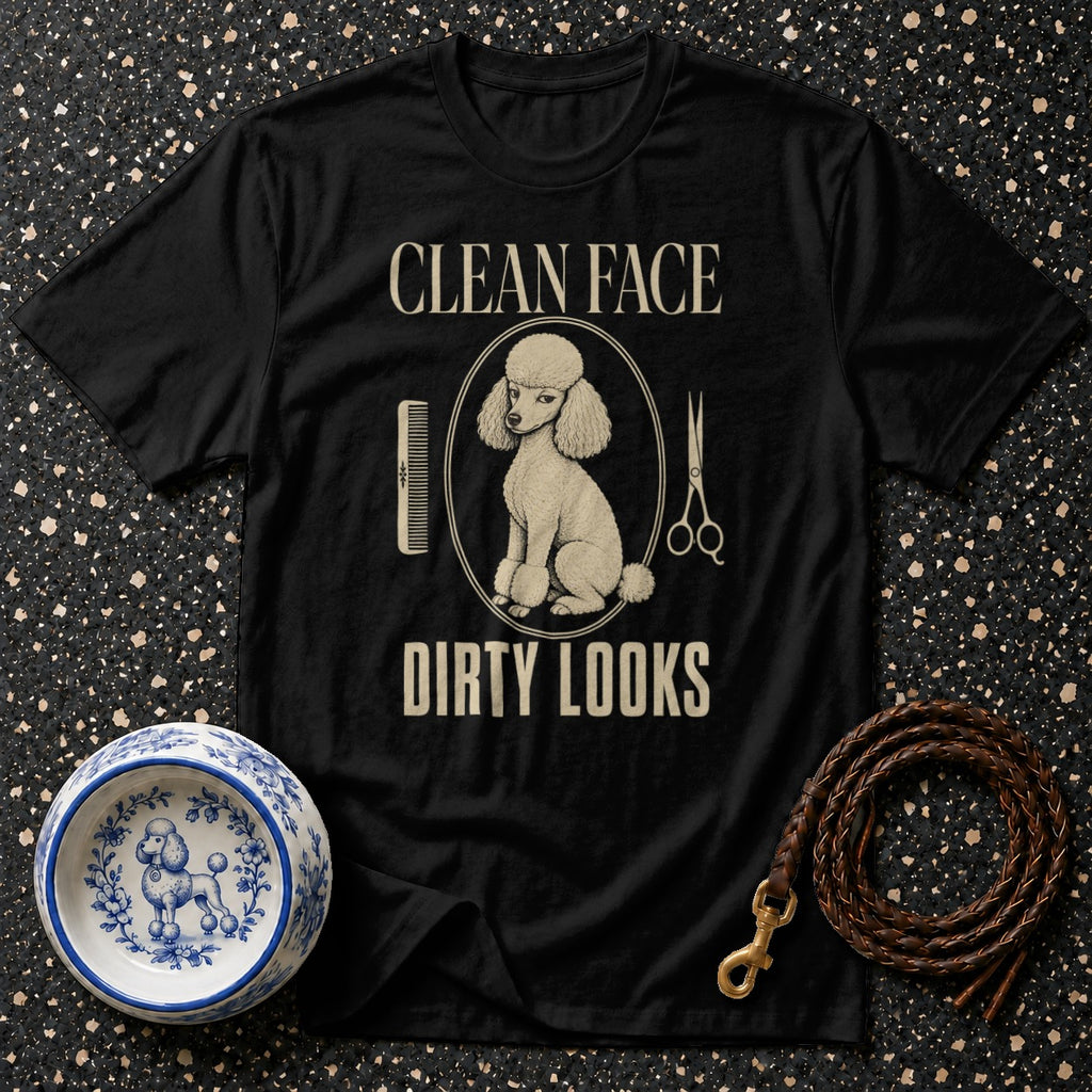 Black t-shirt with a poodle graphic, comb, scissors, and text "CLEAN FACE DIRTY LOOKS".