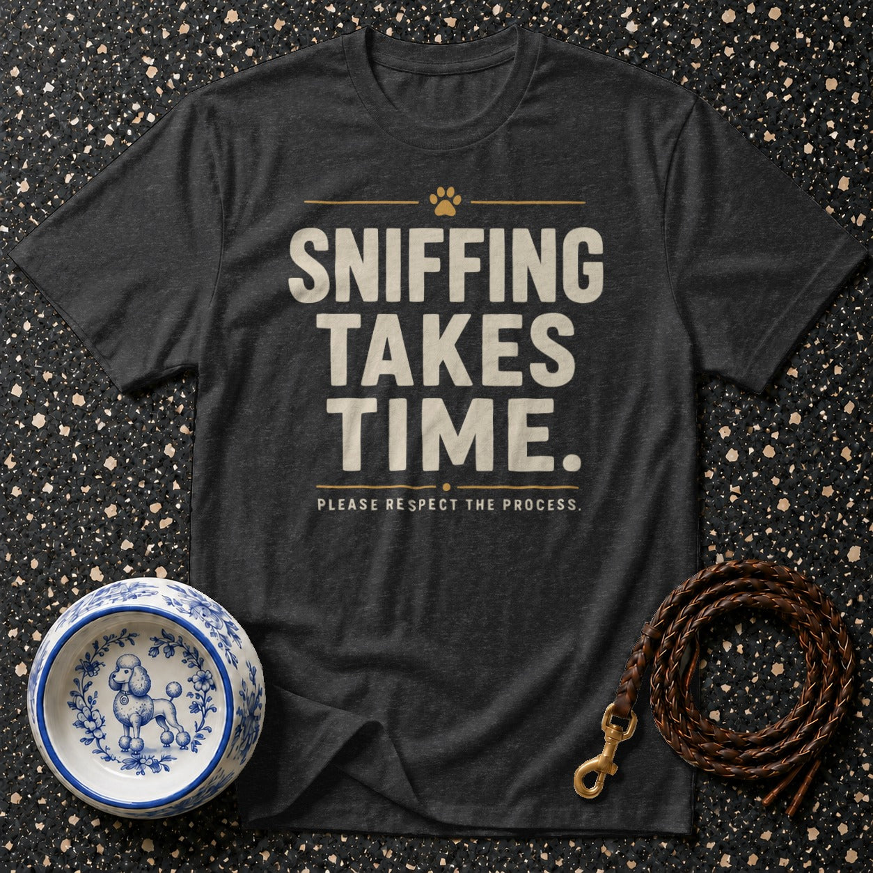 Dark grey t-shirt with text "SNIFFING TAKES TIME. PLEASE RESPECT THE PROCESS."