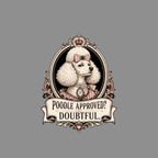 Poodle in ornate frame wears crown and bow, text reads "Poodle Approved? Doubtful."