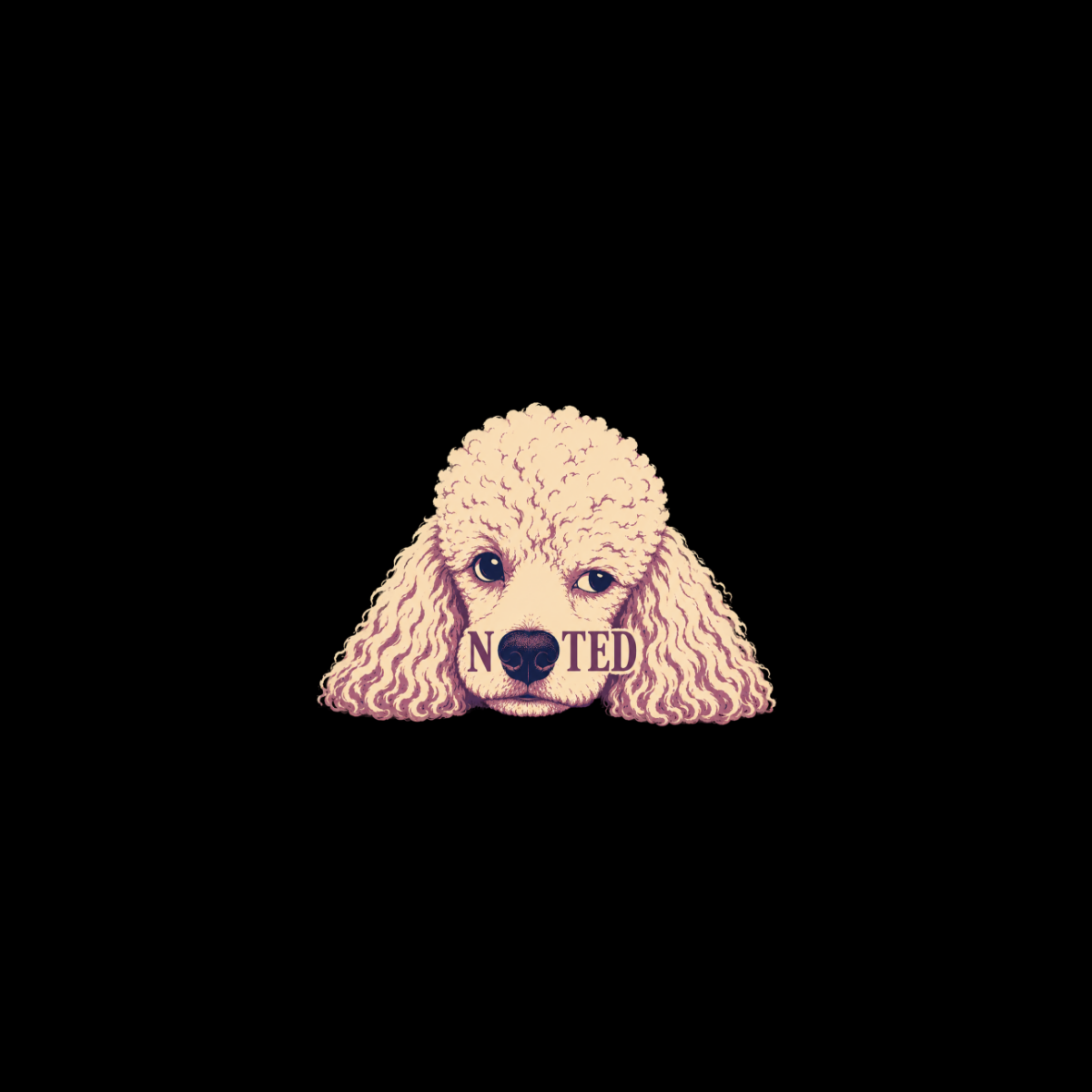 Cream poodle face with text "NOTED" on snout against black background.