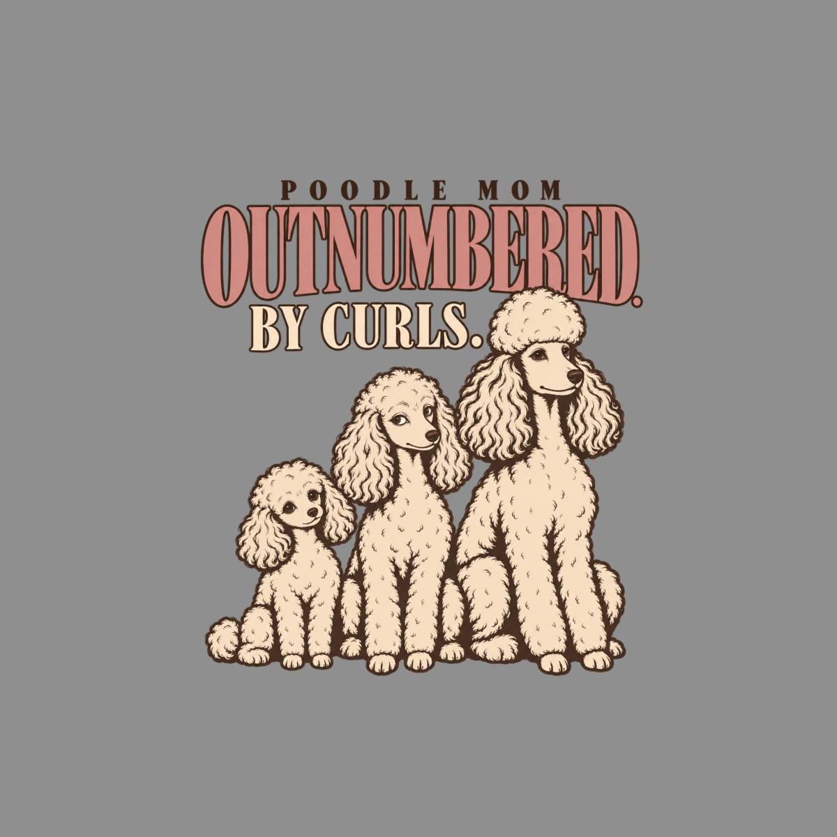 T-shirt Outnumbered By Curls Poodle T-Shirt Poodle Mom Outnumbered By Curls T-Shirt | Premium Dog Appare