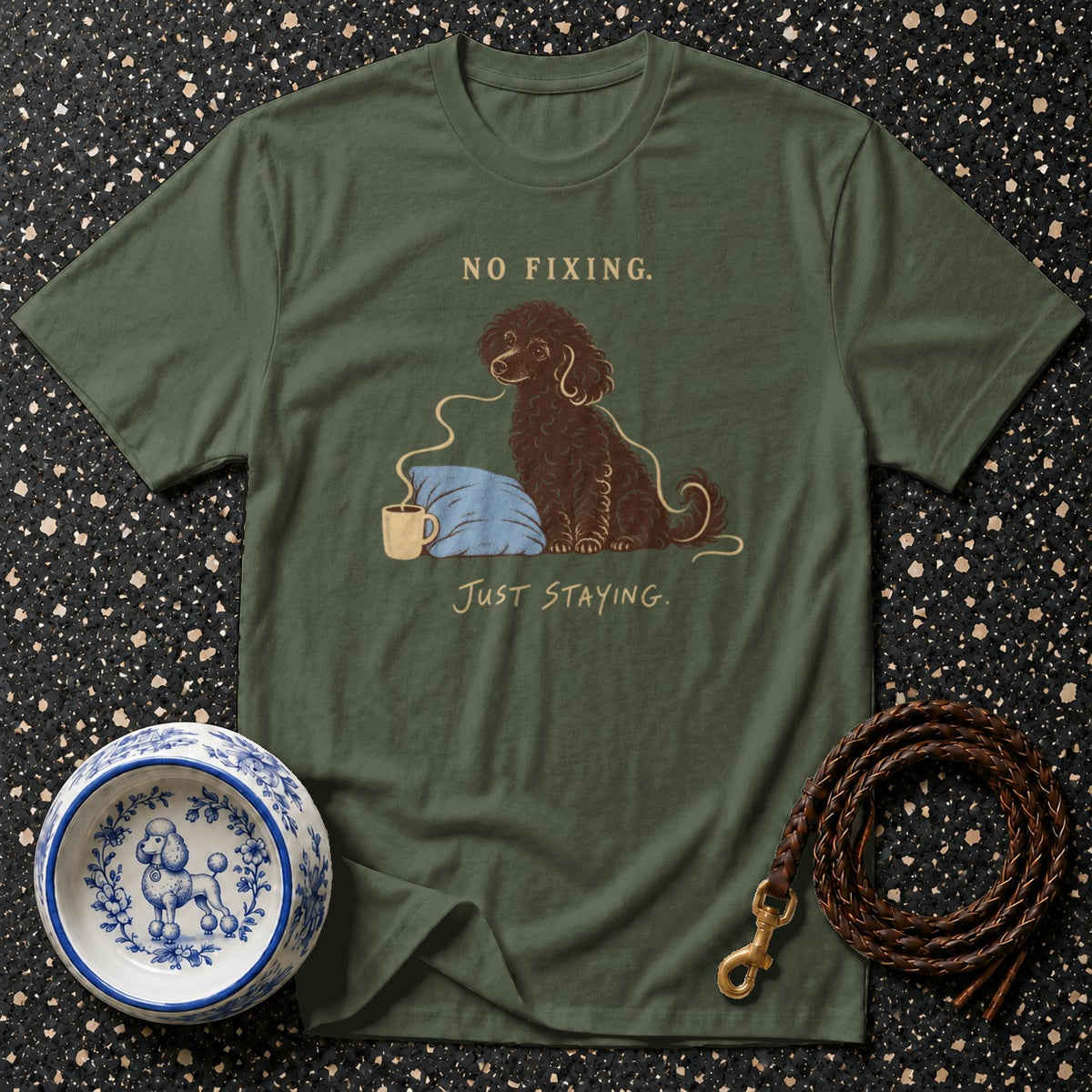 No Fixing Just Staying T-Shirt