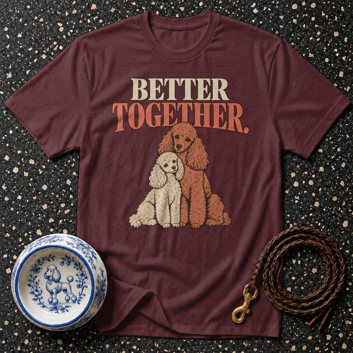 T-shirt Better Together Poodle T-Shirt Better Together Poodle T-Shirt | Premium Dog Apparel
