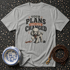 Grey t-shirt with "YOUR PLANS HAVE BEEN CHANGED" text and poodle graphic.