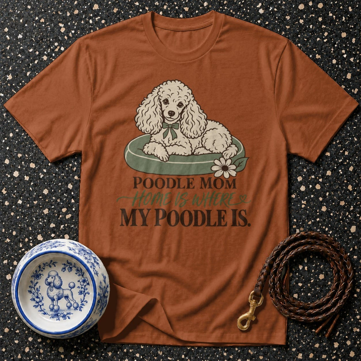 T-shirt Poodle Mom Cozy Home T-Shirt Poodle Mom T-Shirt | Home Is Where My Poodle Is