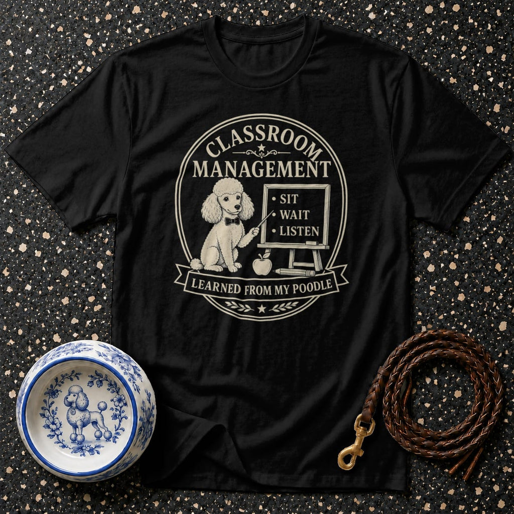 Black t-shirt with poodle graphic teaching "Sit, Wait, Listen" and "Classroom Management."