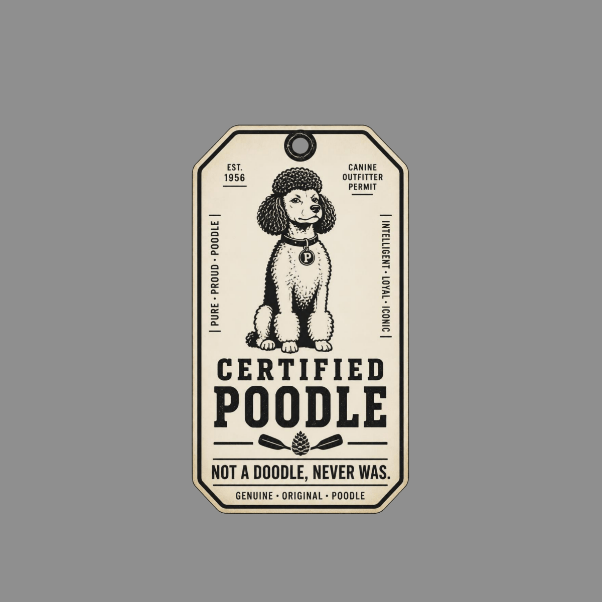 Certified Poodle tag with poodle illustration. Pure, proud. Intelligent, loyal, iconic.