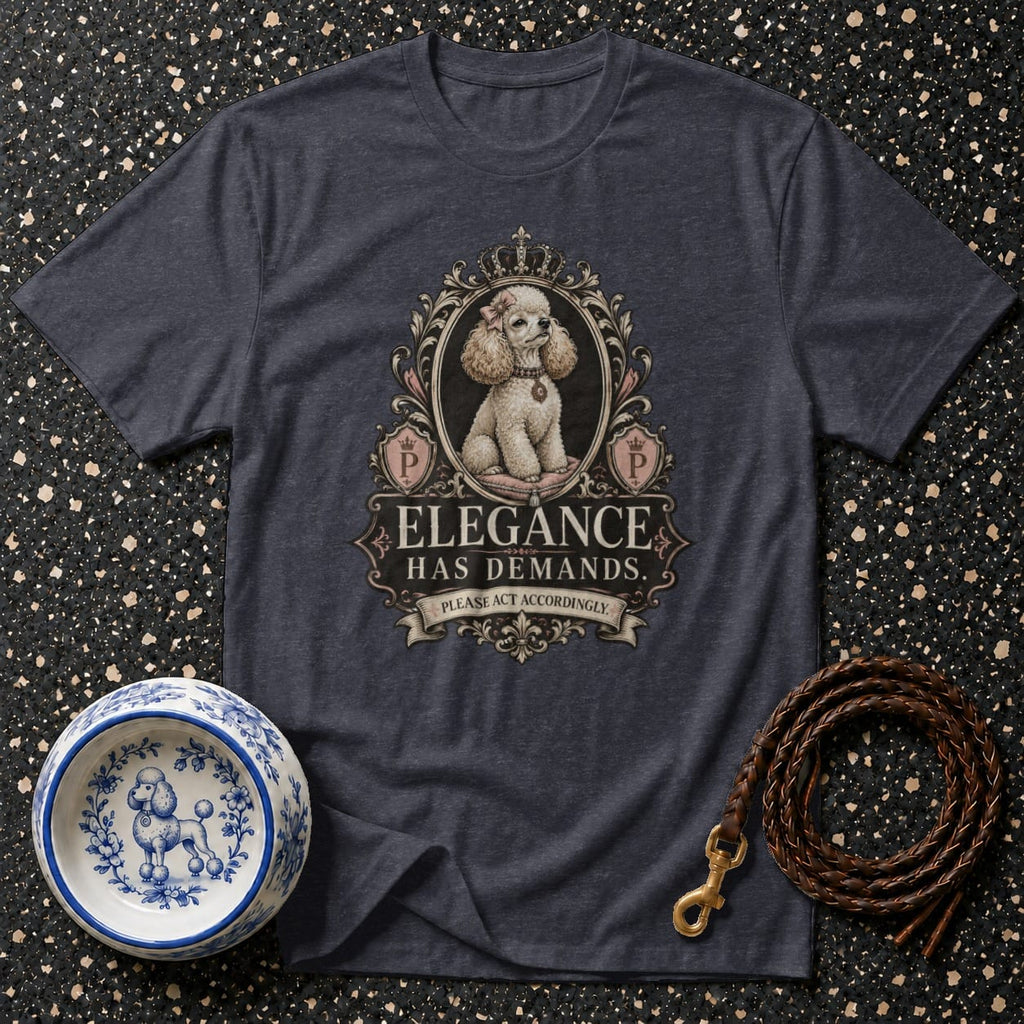 T-shirt with framed poodle, crown, crests, and text "Elegance Has Demands."