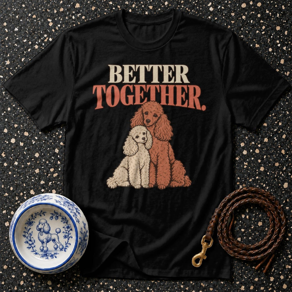 T-shirt Better Together Poodle T-Shirt Better Together Poodle T-Shirt | Premium Dog Apparel