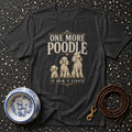 One More Poodle Story T-Shirt One More Poodle T-Shirt | Poodle Lover Apparel