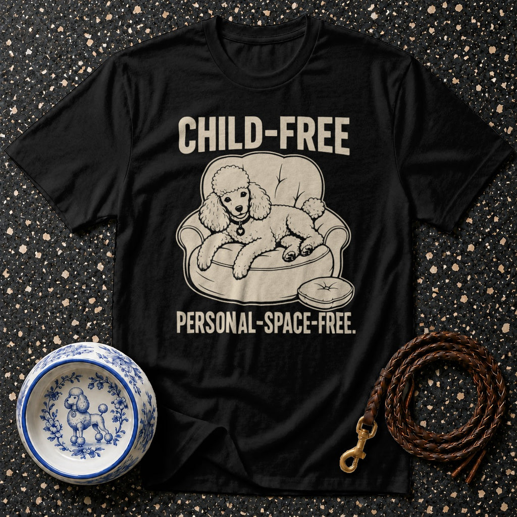 Black t-shirt with a poodle on a couch and text "CHILD-FREE PERSONAL-SPACE-FREE."