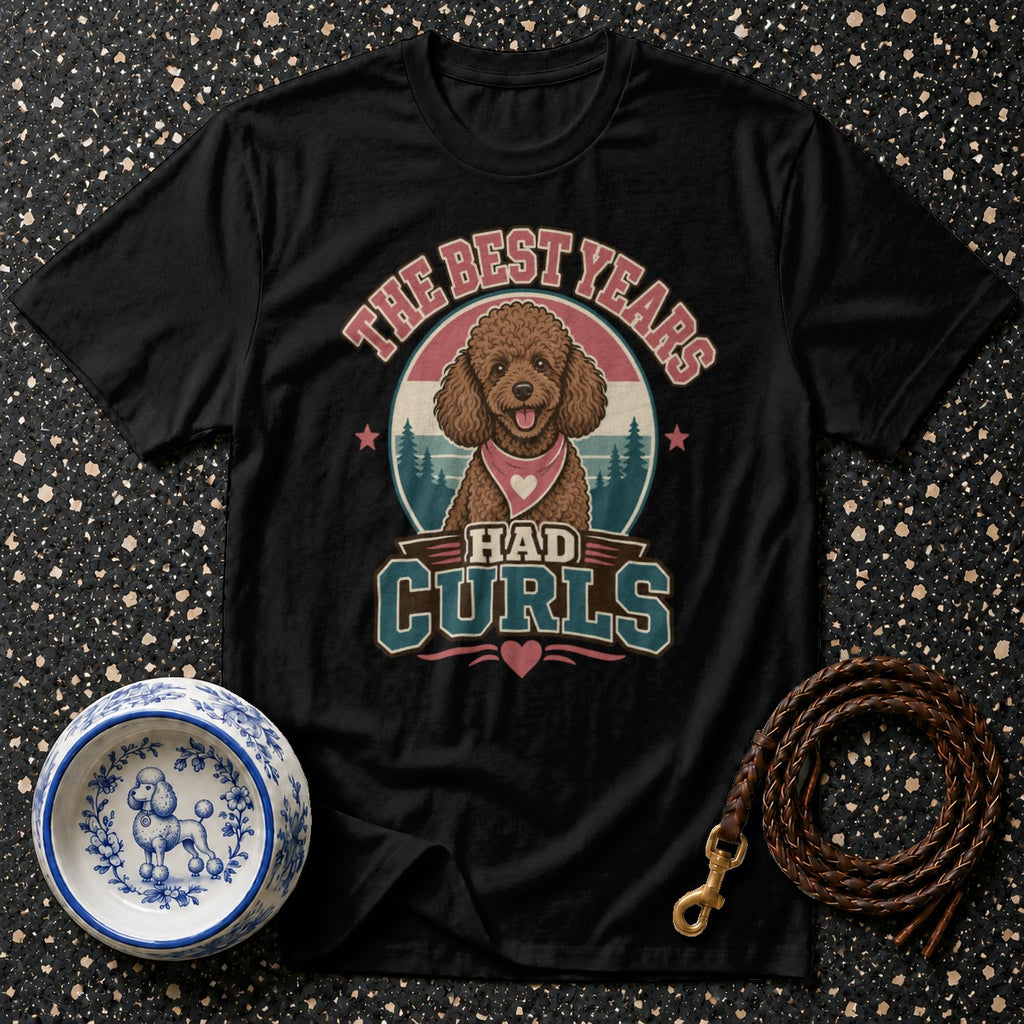 Black t-shirt with vintage poodle graphic and text "The Best Years Had Curls".
