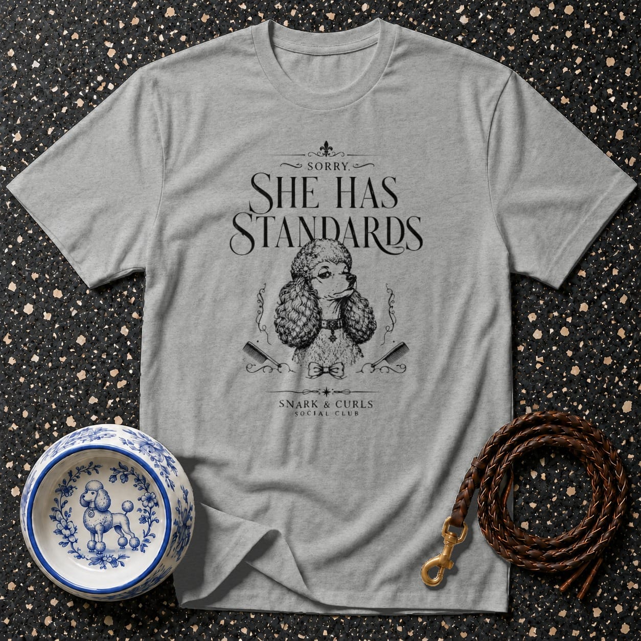 Grey t-shirt with poodle graphic and "Sorry, She Has Standards" text.