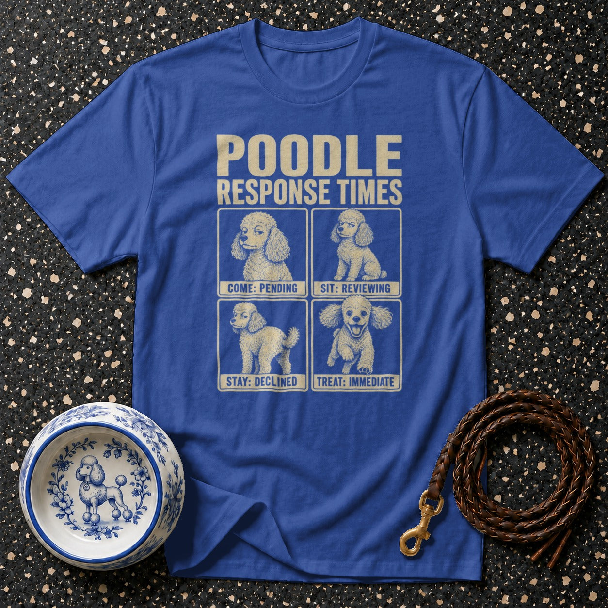Blue t-shirt with "Poodle Response Times" graphic and four poodle illustrations.