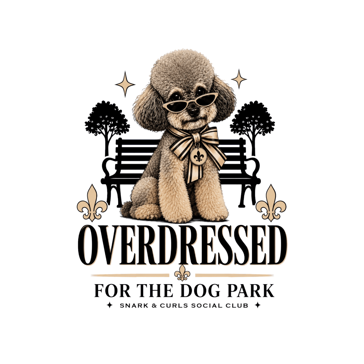 Poodle in sunglasses and bow tie sits on park bench with text "OVERDRESSED FOR THE DOG PARK".